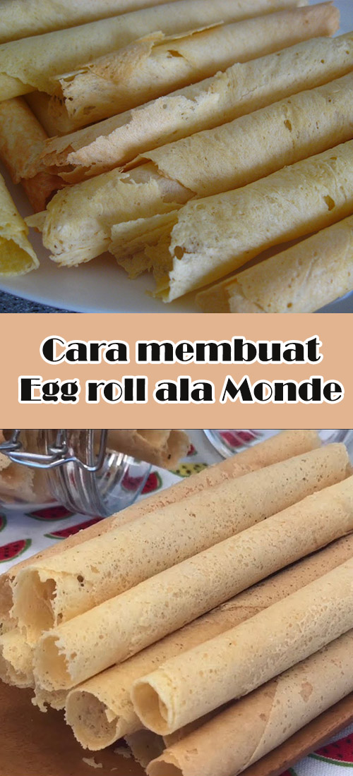 Resep Egg roll ala Monde Renyah Tanpa Cetakan!