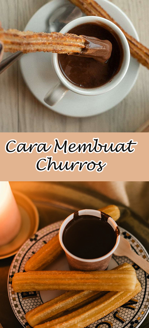Cara Membuat Churros dengan Saus Cokelat