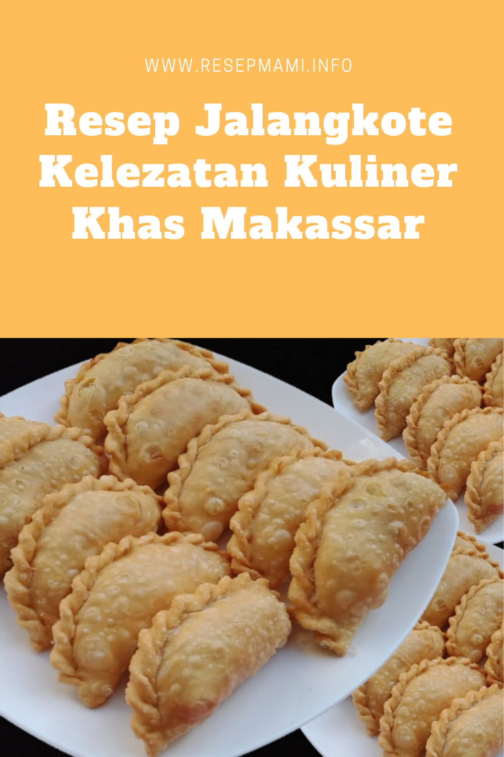 Resep Jalangkote Kelezatan Kuliner Khas Makassar