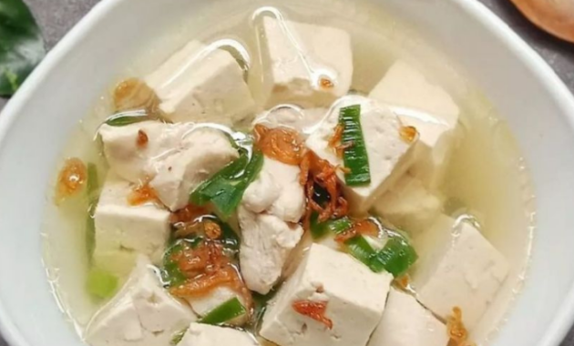 Resep Sayur Tahu Putih: Comfort Food Sederhana yang Bikin Hangat!